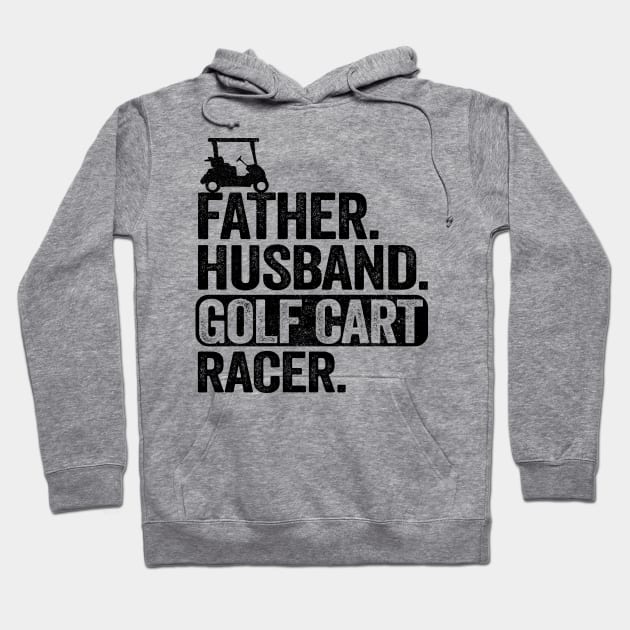 Funny Golfing Father Husband Golf Cart Racer Golf Hoodie by Kuehni